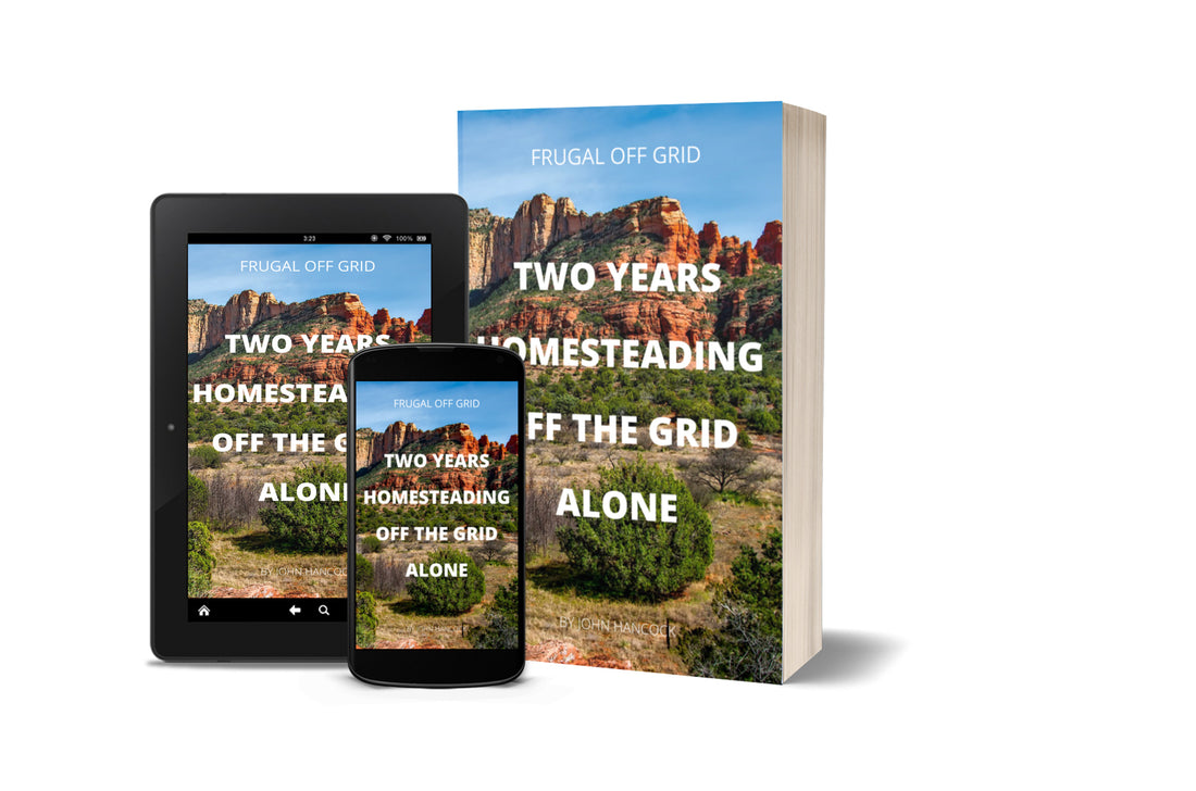 Frugal Off Grid "Two years homesteading off the grid alone." Printable eBook