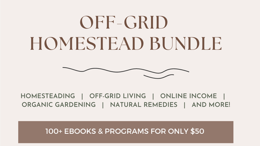 Off-Grid Homestead Bundle