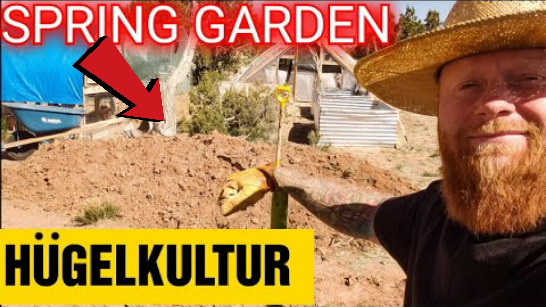 HUGELKULTUR | Spring garden | Greening the desert