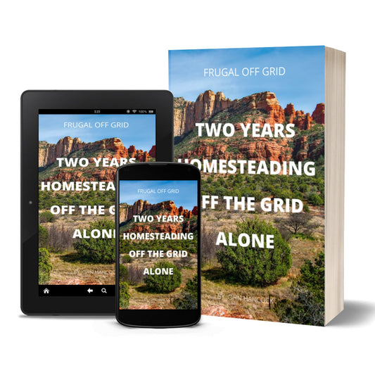 frugal off grid two years homesteading off the grid alone ebook for homesteading beginners